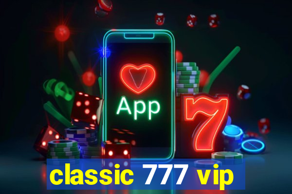 classic 777 vip
